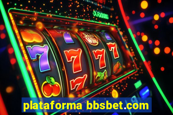 plataforma bbsbet.com